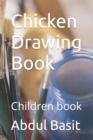 Image for Chicken Drawing Book : Children book