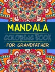 Image for Mandala Coloring Book For Grandfather : The World&#39;s Most Beautiful Mandalas for Stress Relief and Relaxation