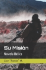 Image for Su Mision : Novela Belica