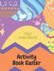 Image for Dot Markers Activity Book Easter : Big points easy to guide Dot Coloring Book for Kids and Babies Easter Gifts for Toddlers Dot Coloring Book Pre-school children&#39;s activities Big size 8.5 x 11 Pages