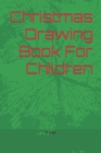 Image for Christmas Drawing Book For Children