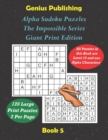 Image for ALPHA Sudoku Puzzles - The Impossible Series - Giant Print Edition Book 5