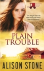 Image for Plain Trouble : An Amish Romantic Suspense Novel