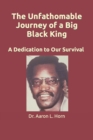 Image for The Unfathomable Journey of a Big Black King