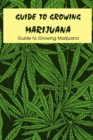 Image for Guide to Growing Marijuana