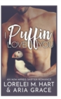 Image for I Puffin Love You : An M/M Mpreg Shifter Romance