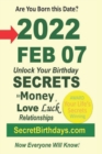 Image for Born 2022 Feb 07? Your Birthday Secrets to Money, Love Relationships Luck : Fortune Telling Self-Help: Numerology, Horoscope, Astrology, Zodiac, Destiny Science, Metaphysics