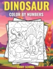 Image for Dinosaur Color By Numbers : Coloring Activity Book for Kids Ages 4-8
