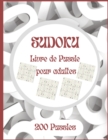 Image for Sudoku Livre de puzzle pour adultes 200 Puzzles : 200 Sudoku Enigme livre de puzzle Amelioration De La memoire Pour Adultes different niveaux facile a tres difficile