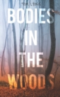 Image for Bodies in the Woods : Unexplained Mysteries