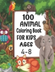Image for 100 Animal Coloring Book For Kids Ages 4-8 : 100 Funny Animals. Easy Coloring Pages For Kids