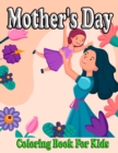Image for Mother&#39;s Day Coloring Book For Kids