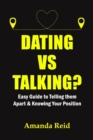 Image for Dating Vs Talking? : Easy Guide to Telling them Apart &amp; Knowing Your Position