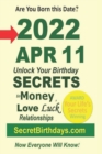 Image for Born 2022 Apr 11? Your Birthday Secrets to Money, Love Relationships Luck : Fortune Telling Self-Help: Numerology, Horoscope, Astrology, Zodiac, Destiny Science, Metaphysics