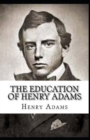 Image for The Education of Henry Adams Annotated