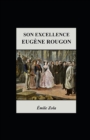 Image for Son Excellence Eugene Rougon Annote