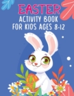 Image for Easter Activity Book For Kids Ages 8-12