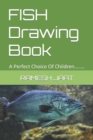 Image for FISH Drawing Book : A Perfect Choice Of Children........