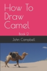Image for How To Draw Camel