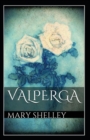 Image for Valperga : Mary Shelley (Historical, Adventure, Short Stories, Classics, Literature) [Annotated]