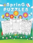 Image for spring puzzles : A Fun Seasonal Puzzle Activity Book for Kids, Children&#39;s Spring Gift or Present for Kids ages 4-8
