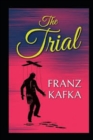 Image for The trial by franz kafka(illustrated Edition)