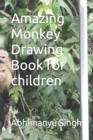 Image for Amazing Monkey Drawing Book for children