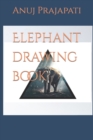 Image for Elephant drawing book