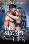 Image for His Secret Life : Werewolf Shifter Romance Short Story