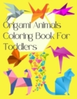 Image for Origami Animals Coloring Book For Toddlers : Origami Coloring Book for kindergarten &amp; toddlers