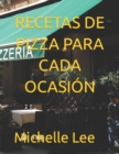 Image for Recetas de Pizza Para Cada Ocasion