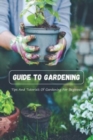 Image for Guide To Gardening : Tips And Tutorials Of Gardening For Beginner