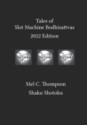 Image for Tales of Slot Machine Bodhisattvas : 2022 Edition