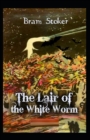 Image for The Lair Of The White Worm : Illustrated Edition