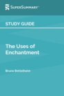 Image for Study Guide : The Uses of Enchantment by Bruno Bettelheim (SuperSummary)