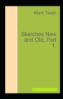 Image for Sketches New and Old, Part 1 Illustrated