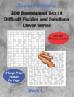 Image for 300 Roundabout 14x14 Difficult Puzzles and Solutions Clever Series - Book 1
