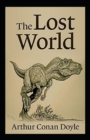 Image for The Lost World by Arthur Conan Doyle : A Classic illustrated Edition