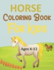 Image for Horse Coloring Book For Kids Ages 4-12