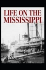 Image for Life On The Mississippi by Mark Twain illustrated