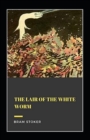 Image for The Lair of the White Worm Illustrated