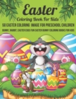 Image for Easter coloring book For Kids 50 Easter Coloring Image For Preschool Children Bunny, rabbit, Easter eggs Fun easter Bunny Coloring Books For Kids