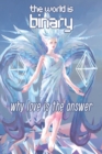 Image for The World is Binary : Why Love is the Answer