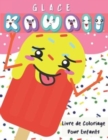 Image for Livre De Coloriage Glace Kawaii : 40 Beaux et Amusants Dessins a Colorier Avec Des Glaces Kawaii, Chocolats et differents desserts Pour les Enfants - Dessins Large 8,5x 11 Pouces (A4)
