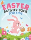 Image for Easter Activity Book For Kids : Preschool &amp; Kindergarten Fun Activity Coloring Pages, Mazes, Copy the Picture, Ticktacktoe, Number Tracing, Sketch, Sudoku &amp; More! Adorable Fun Girls &amp; Boys Easter Gift