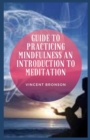 Image for Guide to Practicing Mindfulness an Introduction to Meditation