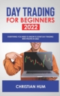 Image for Day Trading for Beginners 2022 : Everything you need to know to start day trading with profits in 2022