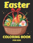 Image for Easter Coloring Book For Kids Ages 4-8 : Easter Coloring Book for Kids and Toddlers Easter Coloring Book Easter Coloring Book