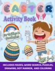 Image for Funny &amp; Happy Easter Coloring and Activity Book for Toddlers and Preschoolers gift : Ages 1-4, Includes Mazes, Word Search, Puzzles, Drawing, Dot Marker, and Coloring. Fun To Color And Cut Out! A Grea