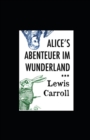 Image for Alice&#39;s Abenteuer im Wunderland (illustriert)